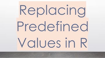 Replacing Predefined Values in R
