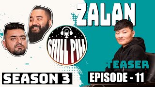 Chill Pill S3 EP 11 Teaser ft. ZALAN