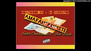 Hollywood SA x Vusinator - Amafahfandrete(Original Mix)