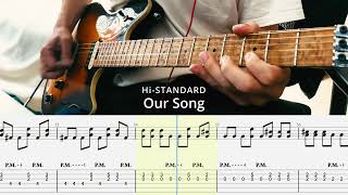 Hi-STANDARD - Our Song (TAB)