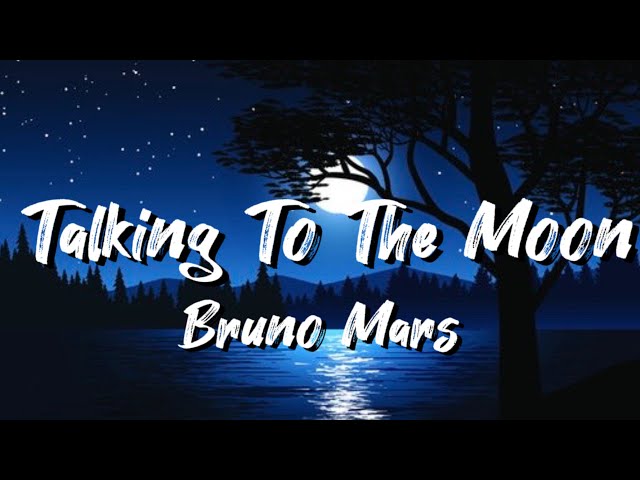 Bruno Mars- Talking To The Moon lyrics class=