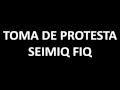 TOMA DE PROTESTA SEIMIQ FIQ - LeoJavier