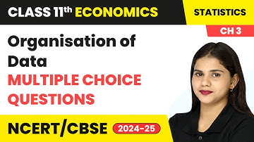 Organisation of Data - Multiple Choice Questions | Class 11 Economics Chapter 3 | CBSE 2024-25