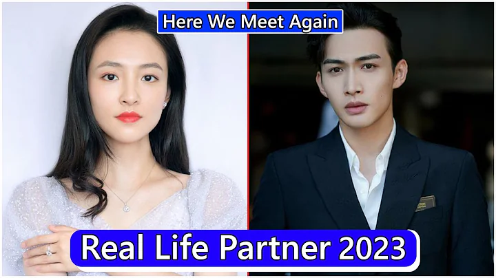 Janice Wu And Vin Zhang (Here We Meet Again) Real Life Partner 2023 - DayDayNews