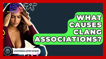 What Causes Clang Associations? - Schizophrenia Support Network