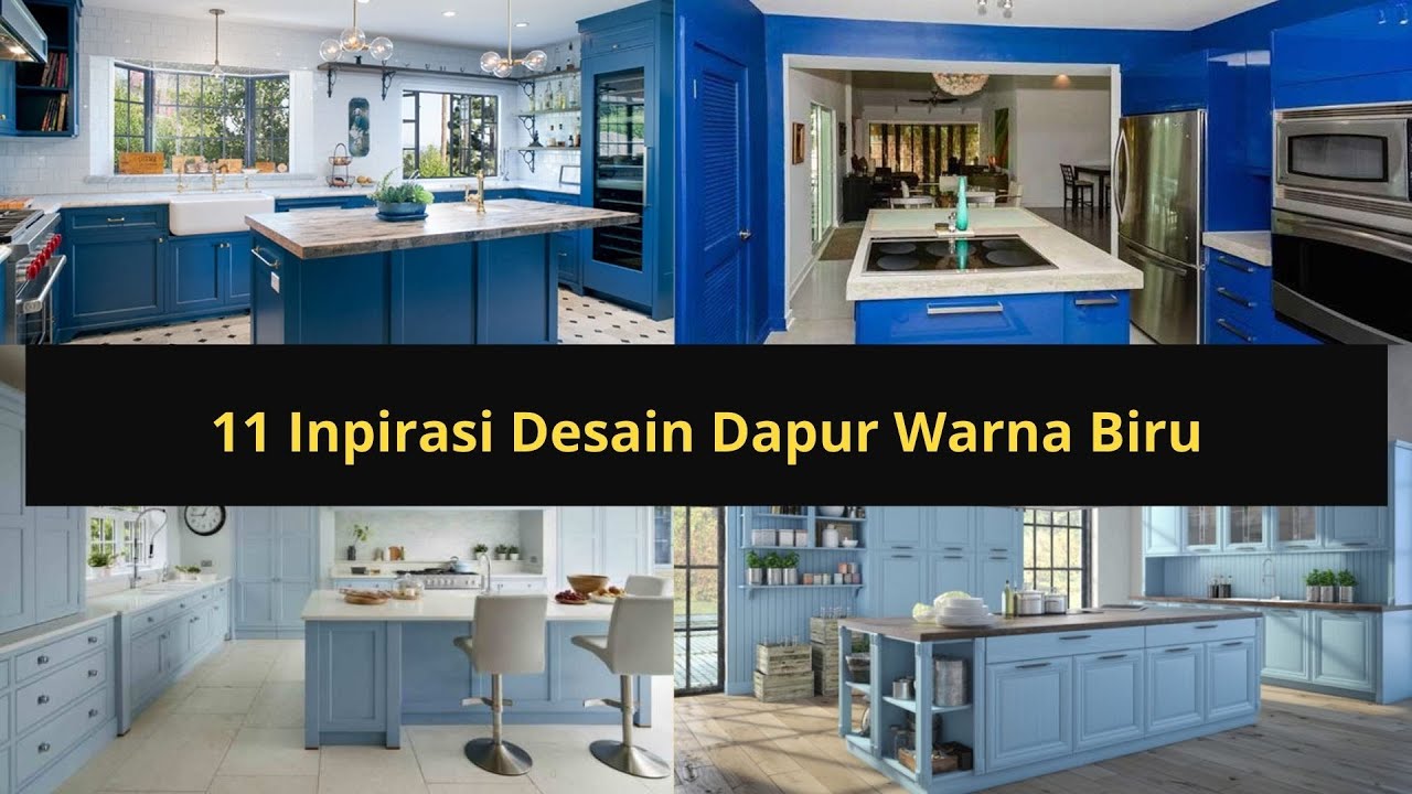 11 Inpirasi Desain Dapur Warna Biru YouTube