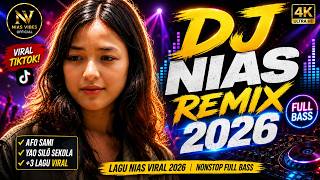 Download lagu 🔥 DJ NIAS REMIX 2026 TERBARU | Lagu Nias Viral Nonstop Full Bass Paling Dicari