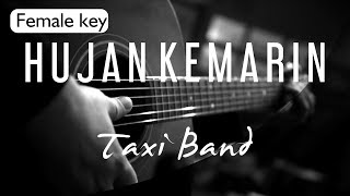 Hujan Kemarin - Taxi Band Female Key ( Acoustic Karaoke ) chords