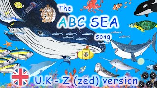 The ABC Sea Song - An alphabet animal song  🇬🇧 - U.K. -Z (zed) version