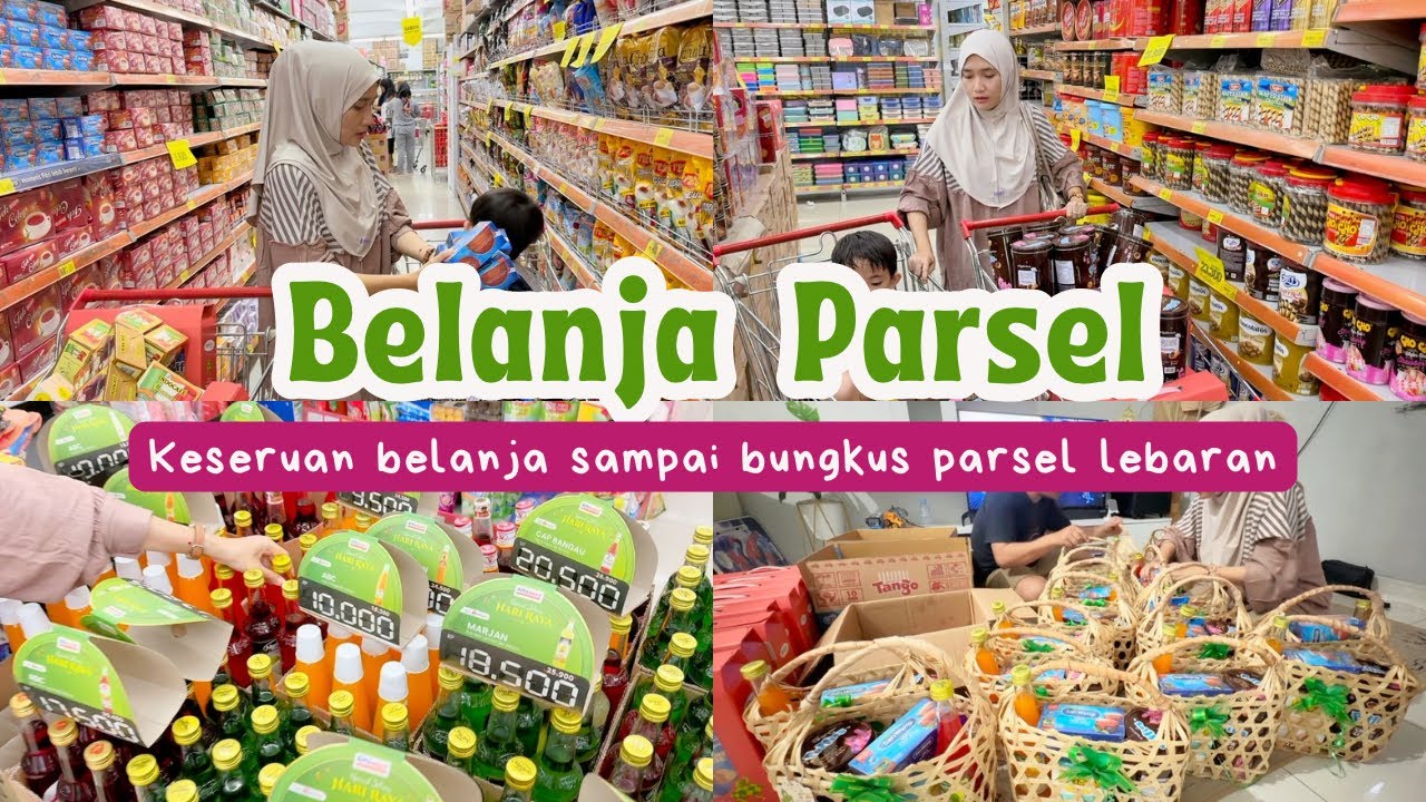 Belanja Hampers Lebaran Tahun Ini... Hingga Keseruan Bungkus Parsel 💕