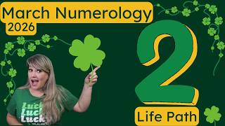 Life Path 2 March 2026 Numerology!