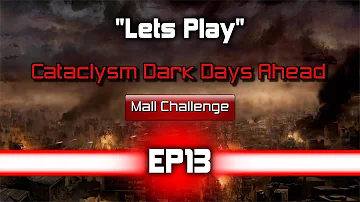 Lets Play | Cataclysm: Dark Days Ahead | Mall Challenge | EP13