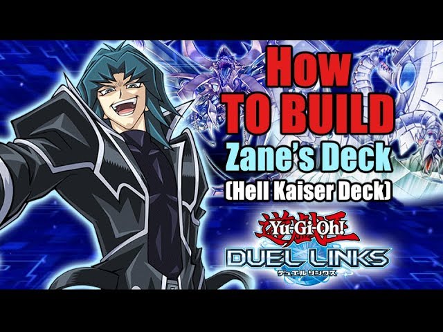 Legendary Duel Links - How to build Zane Truesdales Hell Kaiser Deck December 5 2018 Legendary Duel Links - How to build Zane Truesdales Hell Kaiser Deck December 5 2018