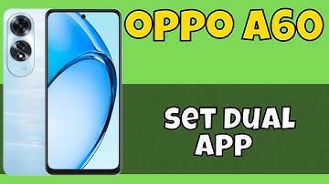 How to set dual app (clone app) in Oppo A60