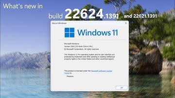 ...hello, build 22624! - Windows 11 Beta build 22624.1391 + 22621.1391 and what