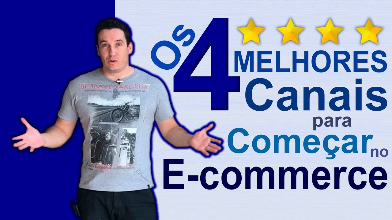 4 MELHORES CANAIS PARA COMEÇAR A VENDER NO E-COMMERCE - YouTube