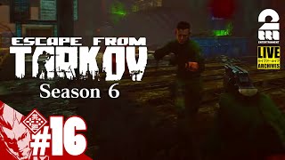 #16【冷えますね】弟者の「タルコフ（EFT）シーズン6」【2BRO.】