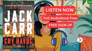 Cry Havoc: A Terminal List Thriller by Jack Carr [ Full Audiobook Free ]