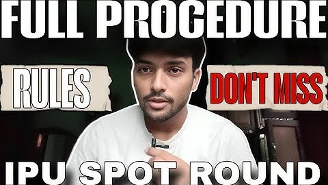 IPU spot round 1 counselling 2025. Full procedure details. #ipuniversity #collegeadmission 
