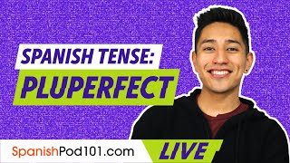 Spanish Tense: Pluperfect In Spanish (Pluscuamperfecto)