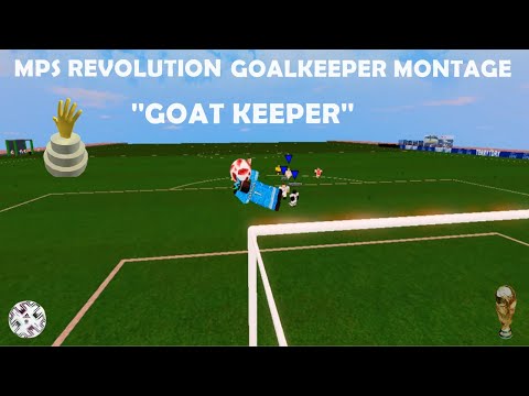 MPS: Revolution Goalkeeper Montage II LegendDarthan