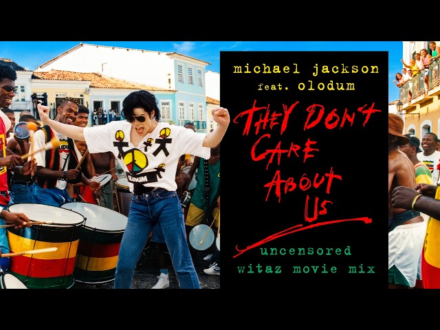 Michael Jackson feat. Olodum - They Don't Care About Us