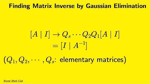 Inverse matrix calculation explained: Gaussian Elimination Method