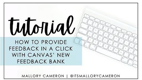 Using the NEW Feedback Bank in Canvas