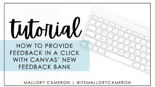 Using the NEW Feedback Bank in Canvas
