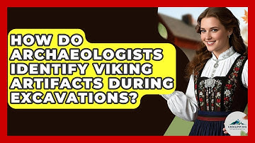 How Do Archaeologists Identify Viking Artifacts During Excavations? - Unmapping Scandinavia