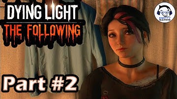 Dying Light: The Following Walkthrough Part 2 (Kaan & Able)