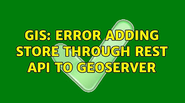 GIS: Error adding store through REST API to GeoServer