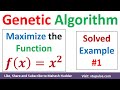 Genetic Algorithm GA Solved Example Maximizing Value of Function in Machine Learning Mahesh Huddar