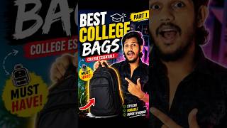 Best College Bags for Students 2025 🎒 | College Essentials Part 1 #shorts #fashion  #bag #college