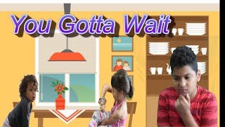 You gotta wait, until i cook it music video for children