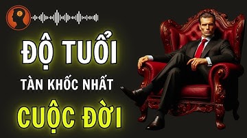 TUỔI 30–40: GIAI ĐOẠN KHỐC LIỆT CỦA CUỘC ĐỜI – TỈNH THỨC HOẶC LỤI TÀN | THUẬT THÀNH CÔNG