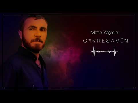 METİN YAŞMİN - ÇAVREŞA MIN [T-RAP REMIX]