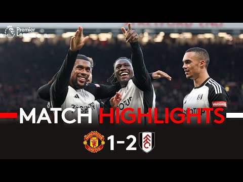 HIGHLIGHTS | Man Utd 1-2 Fulham | Big Win At Old Trafford 🔥