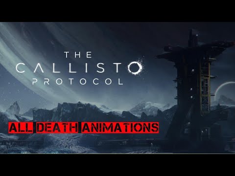 All Death Animations - The Callisto Protocol