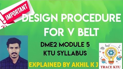 Design Procedure For V Belt (Module 5 - DME2 S8 Mechanical )