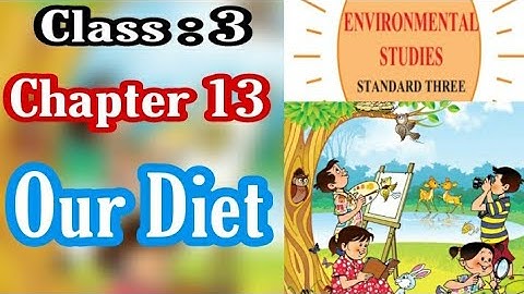 Our Diet, Environmental studies, chapter 13, class 3, Maharashtra Board, Std 3