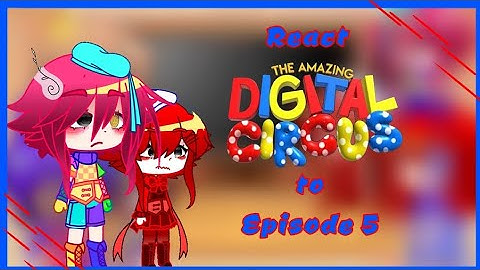 ✨React||the amazing digital circus|| to episode 5 (part 2)