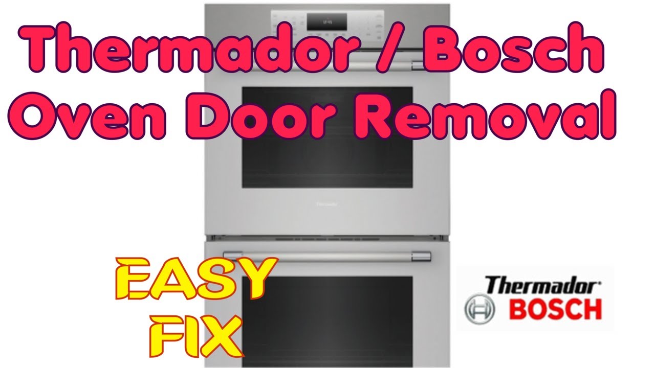 Thermador/Bosch Oven Easy Door Removal - YouTube