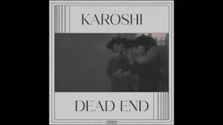 Karoshi- Dead End