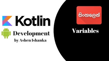 Kotlin Android Development Sinhala Tutorial (2) - Variables