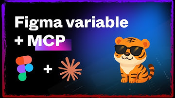 Figma Variables + MCP Definitive Tutorial