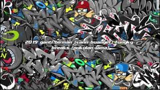 REVANLE TIMBURAS(2019 GANTI BIRMAN)_FUNGKY BREAKS (PUKULAN OLD)