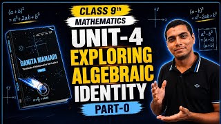 Exploring Algebraic identities Class 9 | Ganita Manjari | Part 0 | Chapter 4 | 
