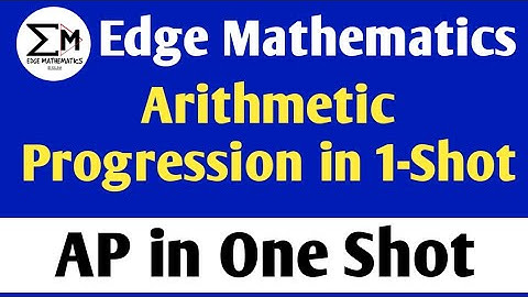 Arithmetic Progression in 1-Shot II AP II Sequence & Series II Edge Mathematics