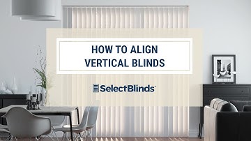 How to Align Vertical Blinds with SelectBlinds.com